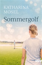Katharina Mosel, Kampenwand Verlag, Katharin Mosel, Katharina Mosel, Kampenwan Verlag, Kampenwand Verlag - Sommergolf