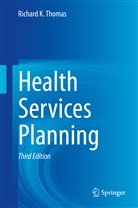 Richard K Thomas, Richard K. Thomas - Health Services Planning