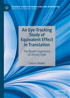 Callum Walker - An Eye-Tracking Study of Equivalent Effect in Translation