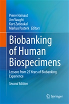 Pierre Hainaut, Markus Pasterk, Ji Vaught, Jim Vaught, Kurt Zatloukal, Kurt Zatloukal et al - Biobanking of Human Biospecimens