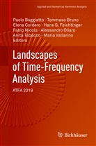 Paolo Boggiatto, Tommas Bruno, Tommaso Bruno, Elena Cordero, Elena Cordero et al, Hans G. Feichtinger... - Landscapes of Time-Frequency Analysis