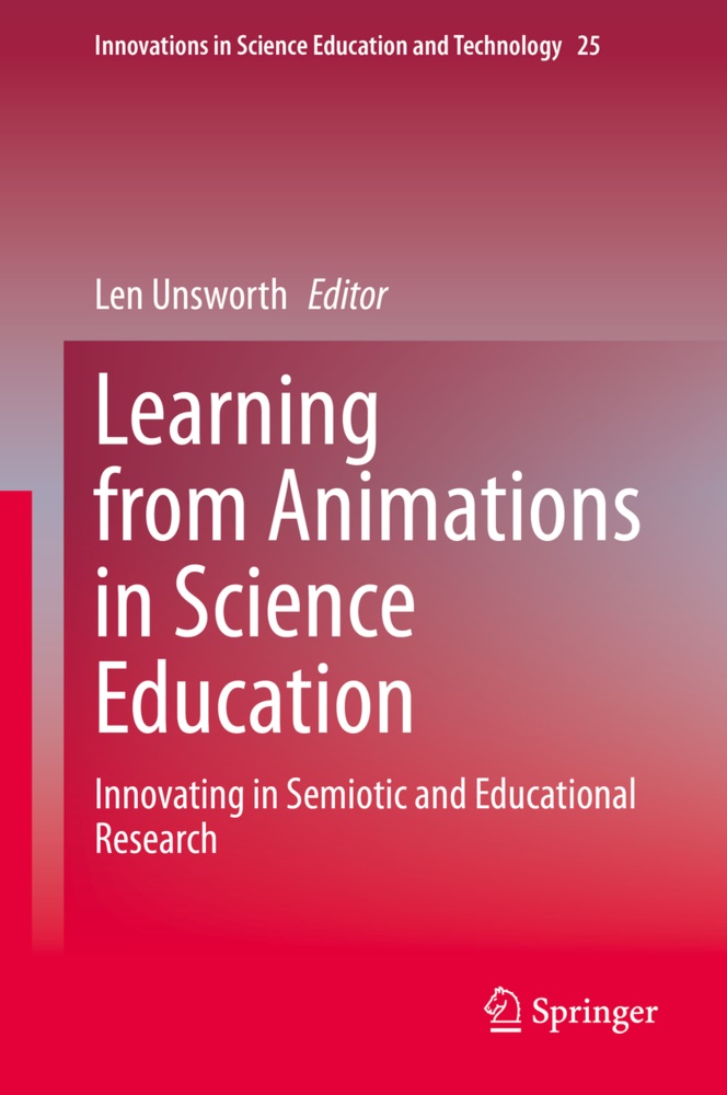 Le Unsworth, Len Unsworth - Learning from Animations in Science Education - Innovating in Semiotic and Educational Research