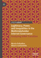 Nicol Palladino, Nicola Palladino, Mauro Santaniello - Legitimacy, Power, and Inequalities in the Multistakeholder Internet Governance