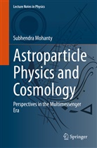 Subhendra Mohanty - Astroparticle Physics and Cosmology