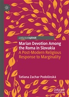Tatiana Zachar Podolinská - Marian Devotion Among the Roma in Slovakia