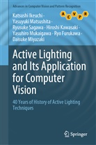 Ryo Furukawa, Katsush Ikeuchi, Katsushi Ikeuchi, Hiroshi Kawasaki, Yasuyuk Matsushita, Yasuyuki Matsushita... - Active Lighting and Its Application for Computer Vision