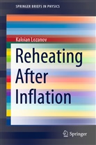 Kaloian Lozanov - Reheating After Inflation