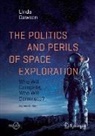 Linda Dawson - The Politics and Perils of Space Exploration