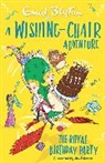 Enid Blyton, Blyton Enid - A Wishing-Chair Adventure: The Royal Birthday Party