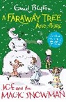 Enid Blyton, Blyton Enid - A Faraway Tree Adventure: Joe and the Magic Snowman