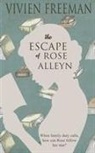Vivien Freeman - The Escape of Rose Alleyn