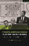 Sandra G Shannon, Sandra G. Shannon, Shannon Sandra G. - Modern American Drama: Playwriting in the 1980s