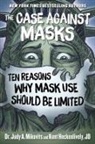 Kent Heckenlively, Judy Mikovits - The Case Against Masks