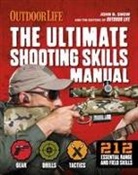 Chris Christian, John B. Snow, The Editors of Outdoor Life - The Ultimate Shooting Skills Manual