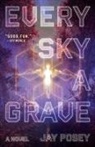 Jay Posey - Every Sky a Grave