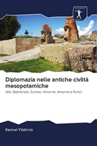 Kemal Yildirim - Diplomazia nelle antiche civiltà mesopotamiche
