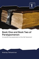 Andrey Tikhomirov - Book One and Book Two of Paralypomenon
