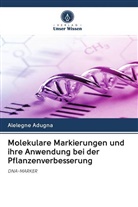 Alelegne Adugna - Molekulare Markierungen und ihre Anwendung bei der Pflanzenverbesserung