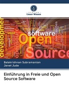 Janet Jude, Balakrishna Subramanian, Balakrishnan Subramanian - Einführung in Freie und Open Source Software