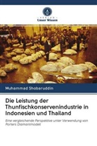 Muhammad Shobaruddin - Die Leistung der Thunfischkonservenindustrie in Indonesien und Thailand