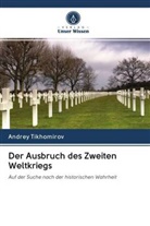 Andrey Tikhomirov - Der Ausbruch des Zweiten Weltkriegs