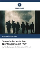 Andrey Tikhomirov - Sowjetisch-deutscher Nichtangriffspakt 1939