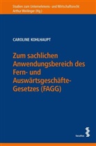 Caroline Kohlhaupt - Zum sachlichen Anwendungsbereich des Fern- und Auswärtsgeschäfte-Gesetzes (FAGG); .