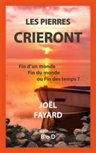 Joël Fayard - Les pierres crieront