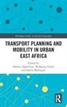 Nadine (Tu Dortmund University Appelhans, Nadine Appelhans, Nadine (Tu Dortmund University Appelhans, Appelhans Nadine, Sabine Baumgart, Sabine (Technische Universitat Dortmund Baumgart... - Transport Planning and Mobility in Urban East Africa