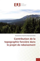 Zanamiaritsoa Anjanirina Rakotoarimahefa - Contribution de la topographie foncière dans le projet de reboisement