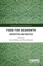 Ferne Edwards, Anitra Nelson, Anitra Edwards Nelson, Ferne Edwards, Ferne (Trinity College Edwards, Anitra Nelson... - Food for Degrowth