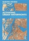 Quentin Stevens, Quentin (Rmit University Stevens, Stevens Quentin - Activating Urban Waterfronts