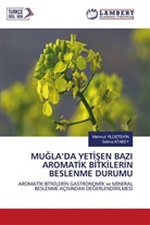 Selma Atabey, Mahmut Yildiztek¿N, Mahmu YILDIZTEKIN, Mahmut YILDIZTEKIN - MUGLA'DA YETISEN BAZI AROMATIK BITKILERIN BESLENME DURUMU