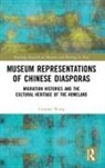 Cangbai Wang - Museum Representations of Chinese Diasporas