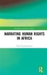 Eleni Coundouriotis, Eleni (University of Connecticut Coundouriotis, Coundouriotis Eleni - Narrating Human Rights in Africa