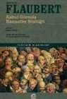 Gustave Flaubert - Kabul Görmüs Kanaatler Sözlügü