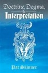 Pat Skinner - Doctrine, Dogma, and Interpretation