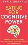 John R. Torrance - Eating for Cognitive Power