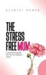 Olabisi Romeo - The Stress Free Mum