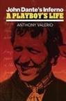 Anthony Valerio - JOHN DANTE'S INFERNO, A PLAYBOY'S LIFE