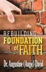 Augustine David - REBUILDING THE FOUNDATION OF FAITH