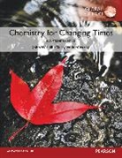 John Hill, John W. Hill, Doris Kolb, Doris K. Kolb, Terry McCreary, Terry W. McCreary - Chemistry Changing Times Chemistry, Global Edition + Mastering Chemistry with Pearson eText (Package)