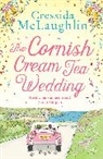 Cressida Mclaughlin, McLaughlin Cressida - The Cornish Cream Tea Wedding