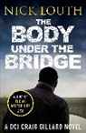 Nick Louth, Louth Nick - The Body Under the Bridge