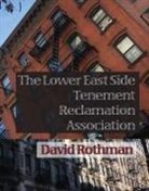 David Rothman - The Lower East Side Tenement Reclamation Association