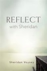 Sheridan Voysey - Reflect with Sheridan