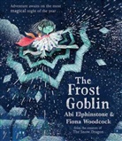 Abi Elphinstone, Abi Elphinstone, Elphinstone Abi, Fiona Woodcock, Woodcock Fiona - The Frost Goblin