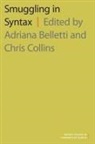 Adriana Belletti, Adriana (Professor of Linguistics Belletti, Chris Collins, Chris (Professor of Linguistics Collins, Adriana Belletti, Adriana (Professor of Linguistics Belletti... - Smuggling in Syntax