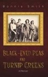 Bonnie Smith - Black-Eyed Peas and Turnip Greens