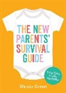 Wendy Green - New Parents'' Survival Guide
